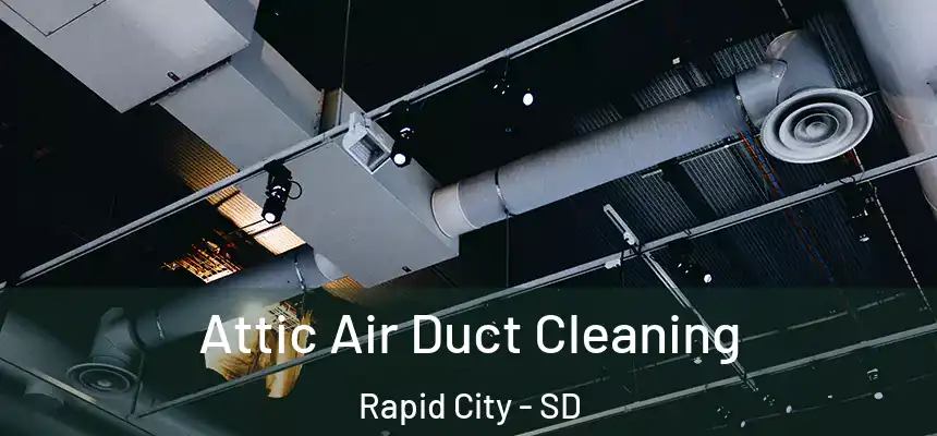  Attic Air Duct Cleaning Rapid City - SD