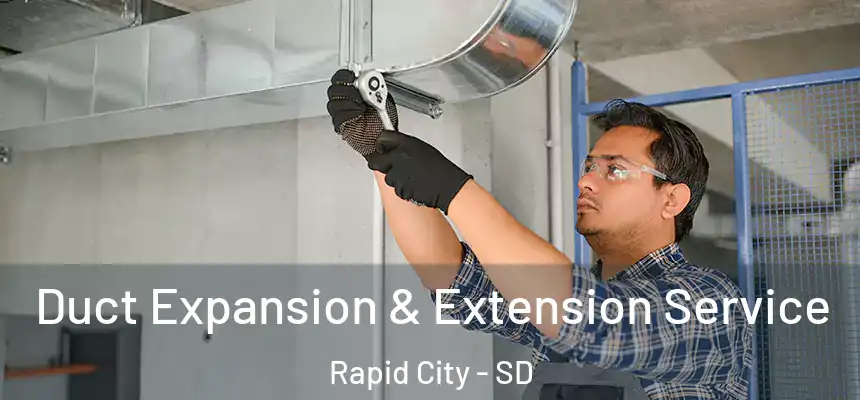 Duct Expansion & Extension Service Rapid City - SD