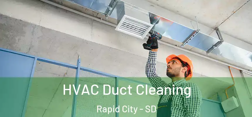  HVAC Duct Cleaning Rapid City - SD