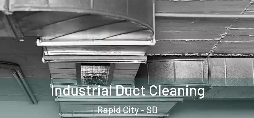 Industrial Duct Cleaning Rapid City - SD